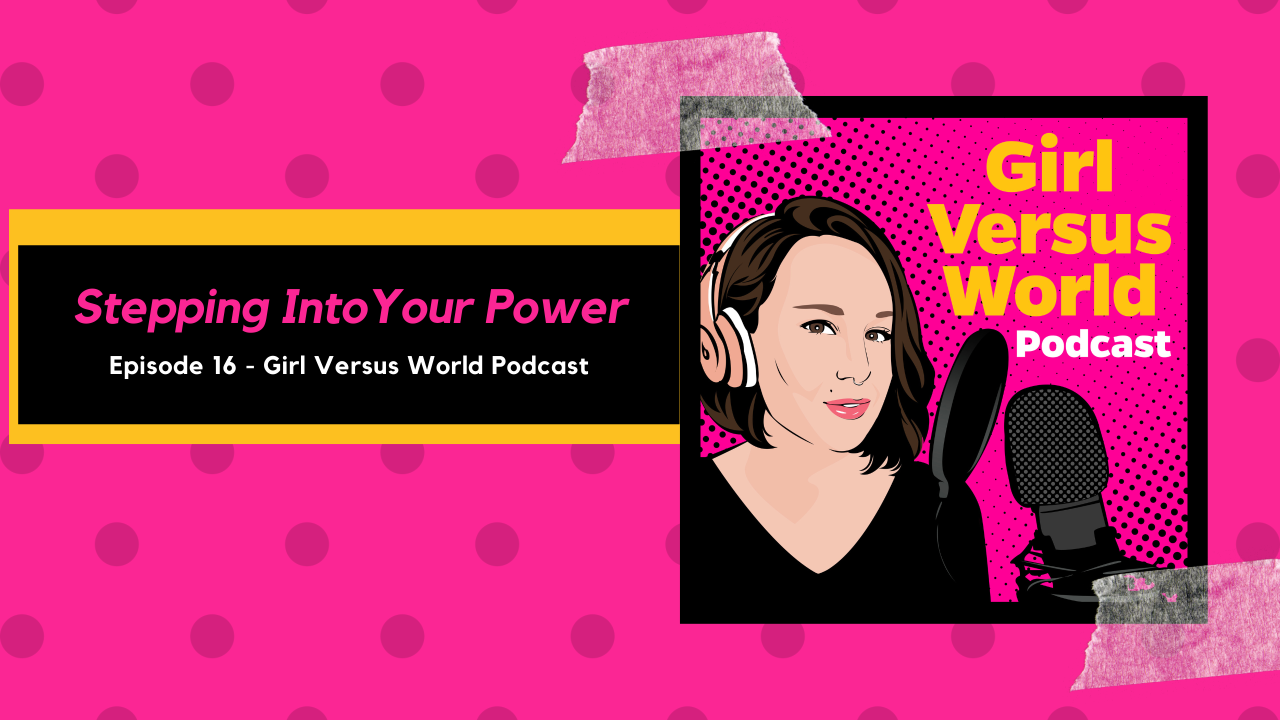 Podcast Episode 16: Stepping Into Your Own Power
